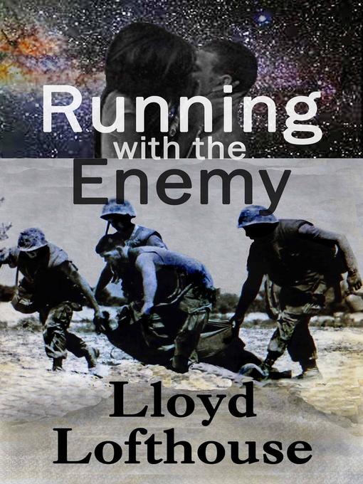 Title details for Running with the Enemy by Lloyd Lofthouse - Available